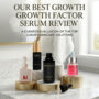 best growth factor serums luxury skincare